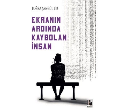 Ekranın Ardında Kaybolan İnsan Ekranın Ardında Kaybolan İnsan