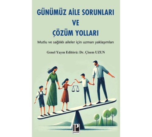 Günümüz Aile Sorunları Ve Çözüm Yolları Günümüz Aile Sorunları Ve Çözüm Yolları
