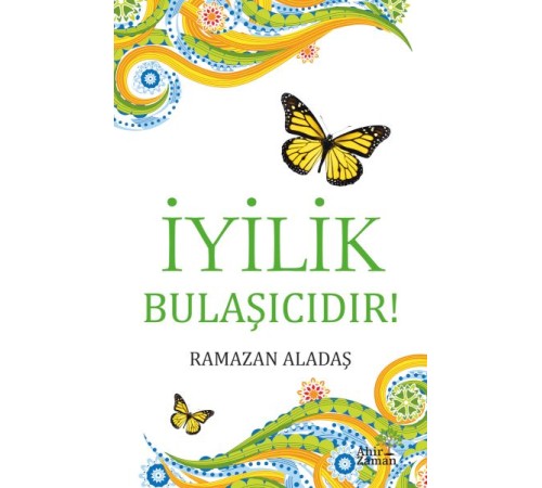 İyilik Bulaşıcıdır!