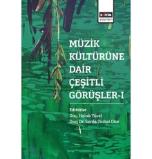 Müzik Kültürüne Dair Çeşitli Görüşler - 1