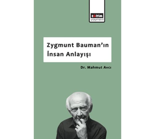 Zygmunt Bauman’ın İnsan Anlayışı
