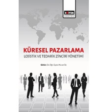 Küresel Pazarlama - Lojistik ve Tedarik Zinciri Yönetimi
