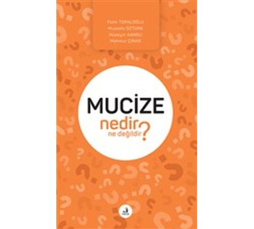 Mucize Nedir Ne Değildir?