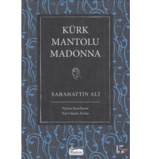 Kürk Mantolu Madonna (Bez Ciltli)