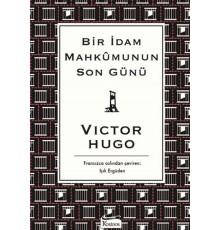 Bir İdam Mahkumunun Son Günü (Bez Ciltli)