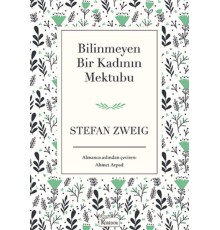 Bilinmeyen Bir Kadının Mektubu (Bez Ciltli)
