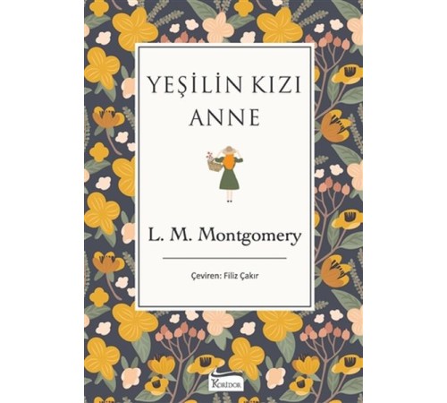 Yeşilin Kızı Anne (Bez Ciltli)