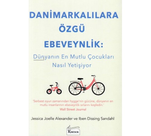 Danimarkalılara Özgü Ebeveynlik - Dünyanın En Mutlu Çocukları Nasıl Yetişiyor Danimarkalılara Özgü Ebeveynlik - Dünyanın En Mutlu Çocukları Nasıl Yetişiyor