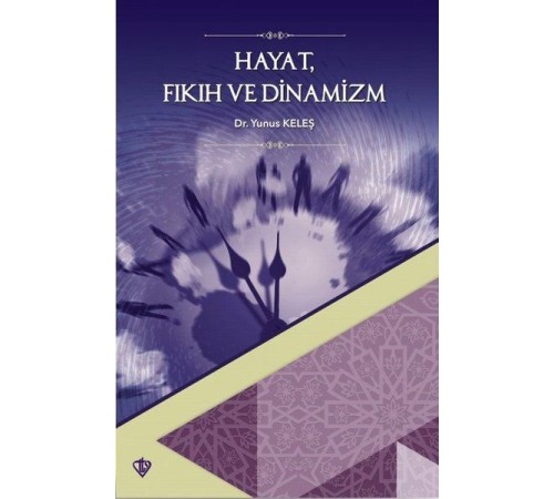 Hayat Fıkıh ve Dinamizm