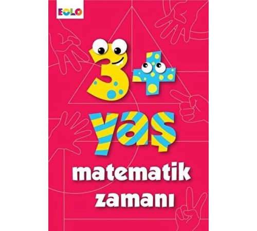 3+ Yaş Matematik Zamanı 3+ Yaş Matematik Zamanı