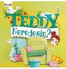 Teddy Neredesin?