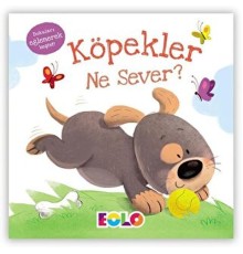 Dokun-Hisset Kitaplar-Köpekler Ne Sever?