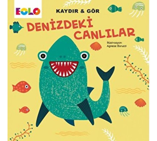 Kaydır&Gör Kitaplar-Denizdeki Canlılar Kaydır&Gör Kitaplar-Denizdeki Canlılar