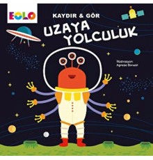 Kaydır&Gör Kitaplar-Uzaya Yolculuk