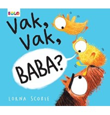 Vak, Vak, Baba?