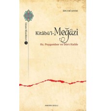 Kitabül-Meğazi - Hz. Peygamber ve Dört Halife