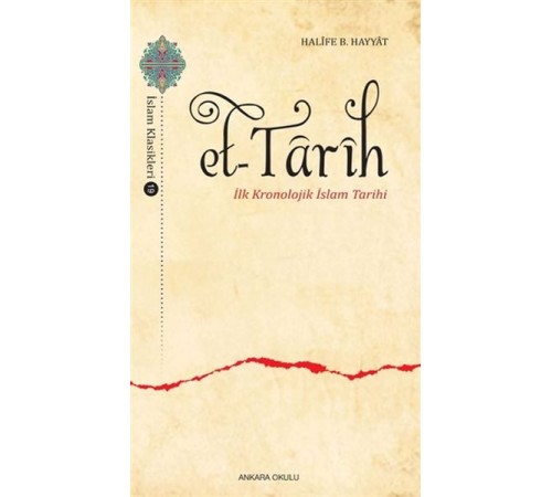 Et-Tarih - İlk Kronolojik İslam Tarihi Et-Tarih - İlk Kronolojik İslam Tarihi