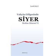 Medine Dönemi 6 - Vahyin Gölgesinde Siyer