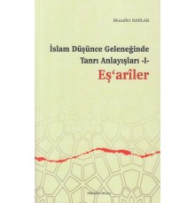 İslam Düşünce Geleneğinde Tanrı Anlayışları 1 - Eşariler