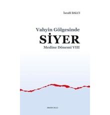Medine Dönemi 8 - Vahyin Gölgesinde Siyer