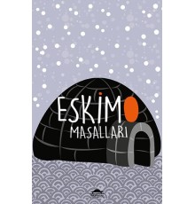 Eskimo Masalları - Özel Ayracıyla - Dünya Masalları Dizisi