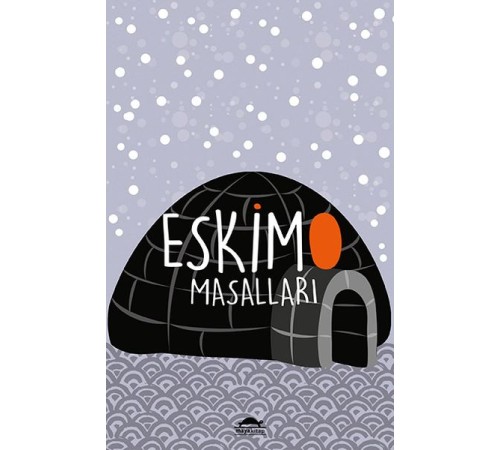 Eskimo Masalları - Özel Ayracıyla - Dünya Masalları Dizisi