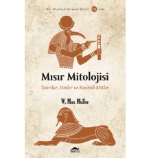 Mısır Mitolojisi - Tanrılar, Dinler ve Kozmik Mitler