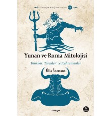 Yunan ve Roma Mitolojisi - Tanrılar, Titanlar ve Kahramanlar