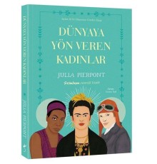 Dünyaya Yön Veren Kadınlar