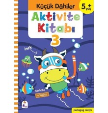 Küçük Dahiler Aktivite Kitabı 3 (5+ Yaş)
