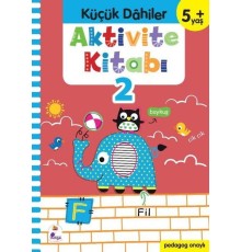 Küçük Dahiler Aktivite Kitabı 2 (5+ Yaş)