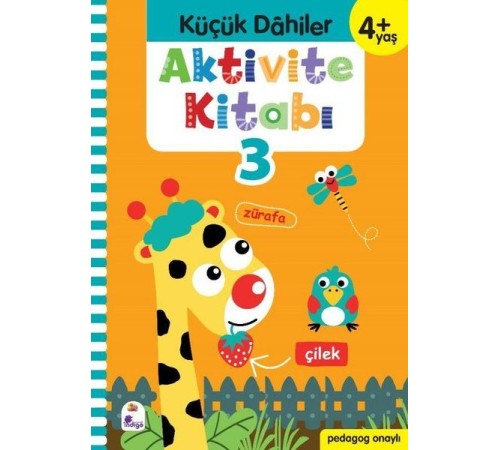 Küçük Dahiler Aktivite Kitabı 3 (4+ Yaş) Küçük Dahiler Aktivite Kitabı 3 (4+ Yaş)