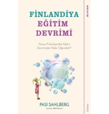 Finlandiya Eğitim Devrimi - Dünya Finlandiya’daki Eğitim Devriminden Neler Öğrenebilir?