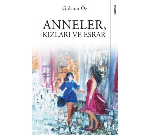 Anneler, Kızları ve Esrar