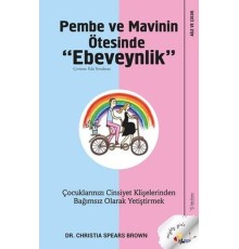 Pembe ve Mavinin Ötesinde Ebeveynlik