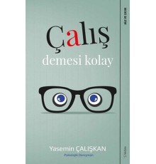 Çalış Demesi Kolay