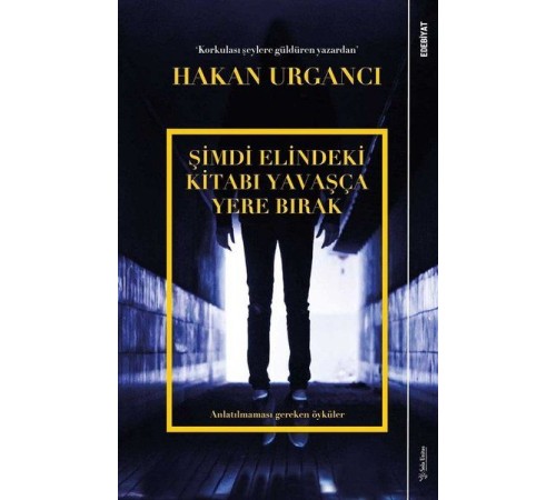 Şimdi Elindeki Kitabı Yavaşça Yere Bırak Şimdi Elindeki Kitabı Yavaşça Yere Bırak