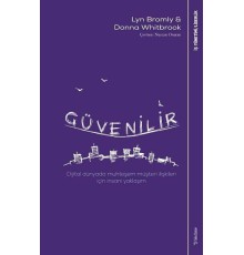 Güvenilir - Dijital Dünyada Muhteşem Müşteri İlişkileri İçin İnsani Yaklaşım