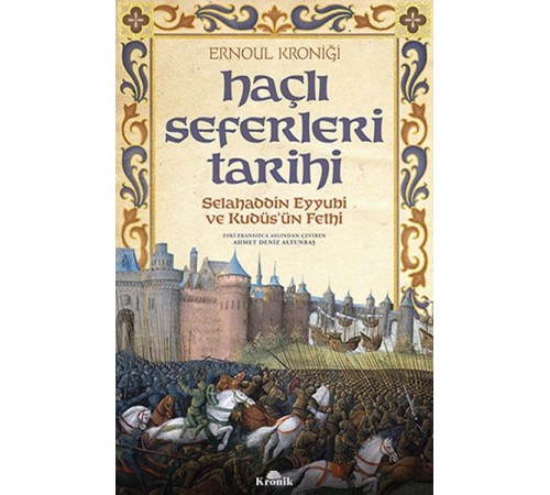 Haçlı Seferleri Tarihi - Selahaddin Eyyübi ve Kudüsün Fethi