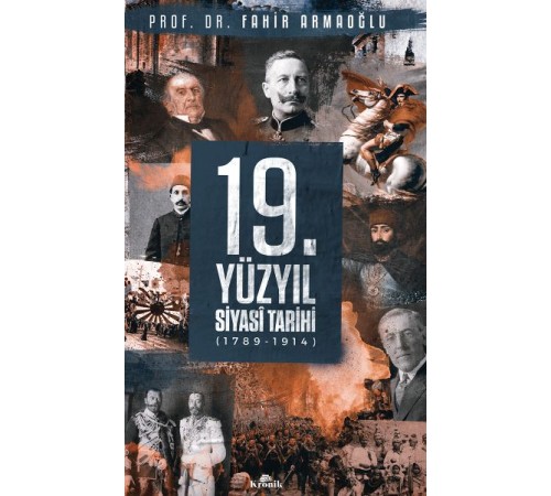 19. Yüzyıl Siyasi Tarihi, 1789-1914 - Ciltli
