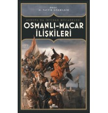 Osmanlı-Macar İlişkiler Avrupa’da İktidar Mücadelesi