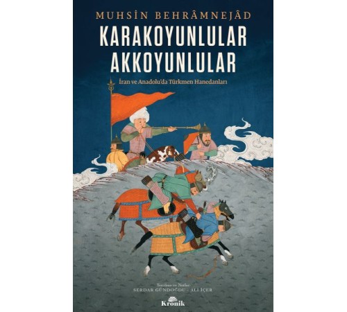 Karakoyunlular-Akkoyunlular - İran ve Anadolu’da Türkmen Hanedanları Karakoyunlular-Akkoyunlular - İran ve Anadolu’da Türkmen Hanedanları