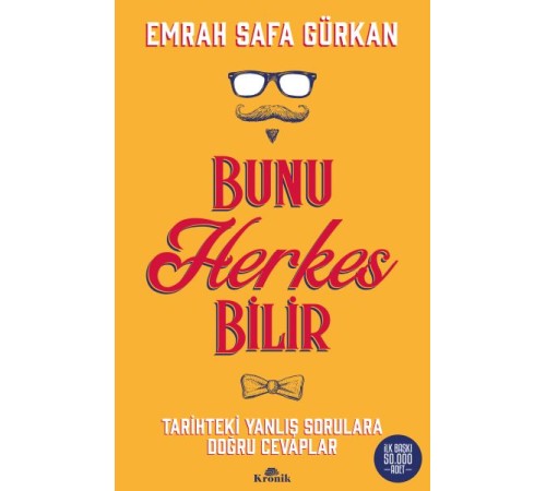 Bunu Herkes Bilir - Tarihteki Yanlış Sorulara Doğru Cevaplar