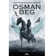 Cihan İmparatorluğunun Kurucusu - Osman Beg