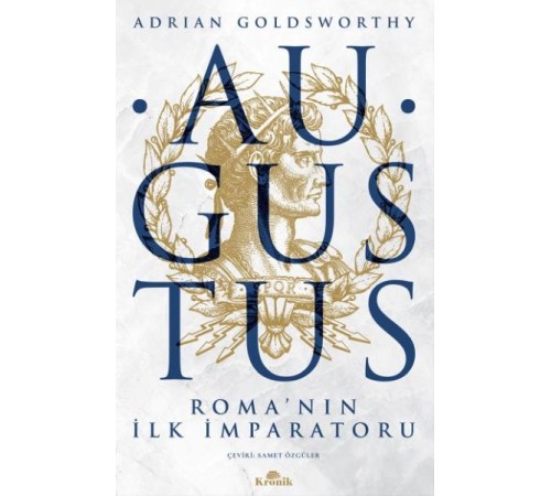 Augustus - Roma'nın İlk İmparatoru Augustus - Roma'nın İlk İmparatoru