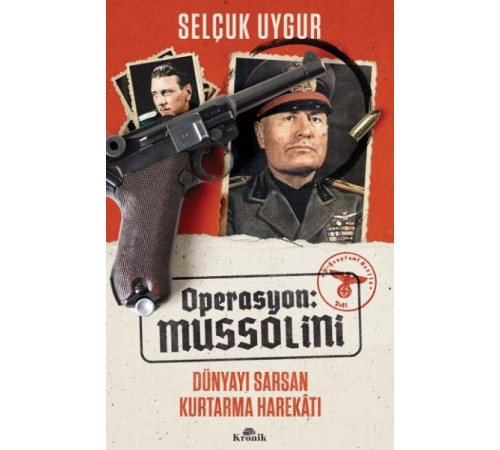Operasyon: Mussolini - Dünyayı Sarsan Kurtarma Harekatı