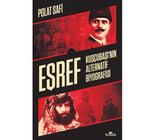 Eşref - Kuşçubaşı’nın Alternatif Biyografisi - Gizli Teşkilatlar