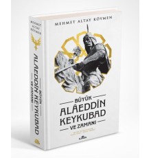 Büyük Alaeddin Keykubad ve Zamanı - Ciltli