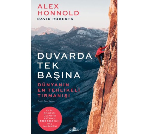 Duvarda Tek Başına - Dünyanın En Tehlikeli Tırmanışı Duvarda Tek Başına - Dünyanın En Tehlikeli Tırmanışı