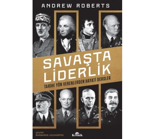 Savaşta Liderlik - Tarihe Yön Verenlerden Hayati Dersler